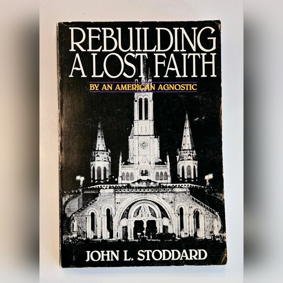 ✠︎ Rebuilding A Lost Faith by John L Stoddard - Picture 1 of 15